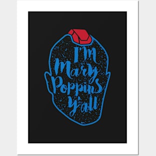 I'm Mary Poppins y'all Posters and Art